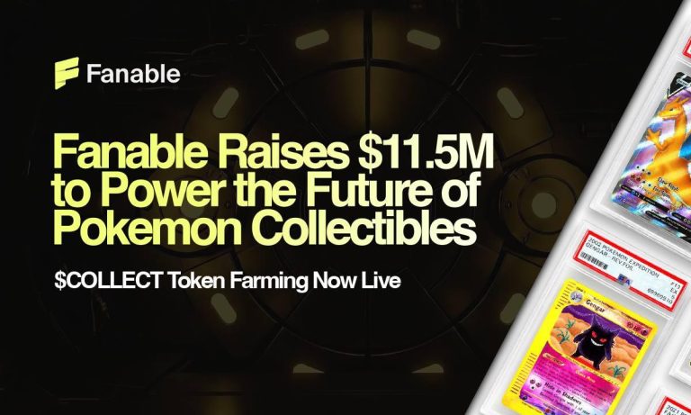 Fanable Gets $11.5M To Power The Future Of Pokémon & Collectibles; $COLLECT Token Farming Goes Live Now Fanable Gets $11.5M To Power The Future Of Pokémon & Collectibles; $COLLECT Token Farming Goes Live Now