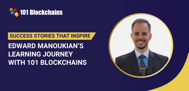 Success Story: Edward Manoukian’s Learning Journey with 101 Blockchains Success Story: Edward Manoukian’s Learning Journey with 101 Blockchains